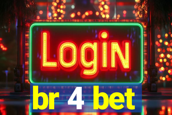 br 4 bet